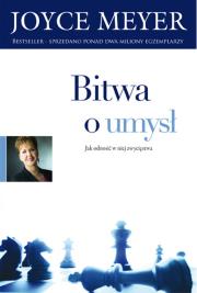 Bitwa o umysł. Autor: Joyce Meyer. Dadada.pl Okładka książki Bitwa o umysł