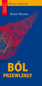 Ból przewlekły. Autor: Rupiński Robert. Dadada.pl Okładka książki Ból przewlekły