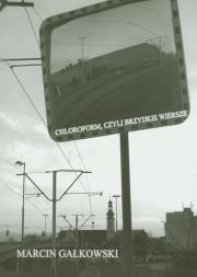Okładka książki Chloroform, czyli brzydkie wiersze