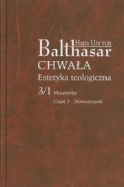 Okładka książki Chwała. Estetyka teol. 3/1 Metafizyka cz.2