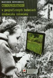 Okładka książki Cyberprzestrzeń w geograficznych badaniach środowiska człowieka