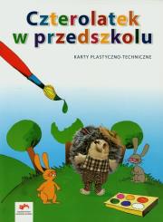 Okładka książki Czterolatek w przedszkolu Karty plastyczno-techniczne