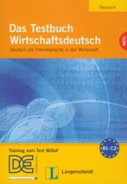 Okładka książki Das Testbuch WirtschaftsdeutschNeu z płytą CD Deutsch als Fremdsprache in der Wirtschaft