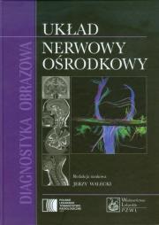 Okładka książki Diagnostyka obrazowa Układ nerwowy ośrodkowy PZWL