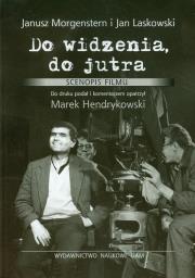 Okładka książki Do widzenia do jutra Scenopis filmu