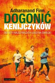 Dogonić Kenijczyków. Autor: Finn Adhararanand. Dadada.pl Okładka książki Dogonić Kenijczyków