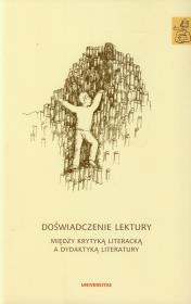 Doświadczenie lektury. Między krytyką literacką.... Autor: Krzysztof Biedrzycki, Anna Janus-Sitarz. Dadada.pl Okładka książki Doświadczenie lektury. Między krytyką literacką...