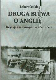 Druga bitwa o Anglię. Autor: Robert Czulda. Dadada.pl Okładka książki Druga bitwa o Anglię