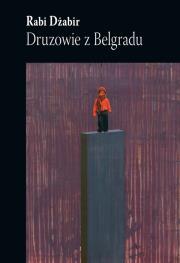 Okładka książki Druzowie z Belgradu