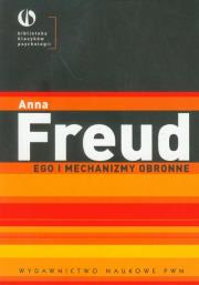 Ego i mechanizmy obronne. Autor: Freud Anna. Dadada.pl Okładka książki Ego i mechanizmy obronne
