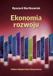 Ekonomia rozwoju. Autor: Bartkowiak Ryszard. Dadada.pl Okładka książki Ekonomia rozwoju