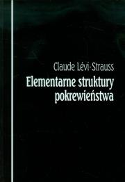 Elementarne struktury pokrewieństwa. Autor: Levi-Strauss Claude. Dadada.pl Okładka książki Elementarne struktury pokrewieństwa