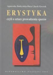 Erystyka czyli o sztuce prowadzenia sporów. Autor: Budzyńska-Daca Agnieszka, Kwosek Jacek. Dadada.pl Okładka książki Erystyka czyli o sztuce prowadzenia sporów