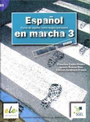 Espanol en marcha 3 Podręcznik. Autor: Castro Viudez Francisca, Benitez Rubio Teresa, Rodero Diez Ignacio, Sardinero Franco Carmen. Dadada.pl Okładka książki Espanol en marcha 3 Podręcznik