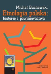 Okładka książki Etnologia polska: historie i powinowactwa