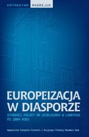 Europeizacja w diasporze. Autor: Andrejuk Katarzyna. Dadada.pl Okładka książki Europeizacja w diasporze