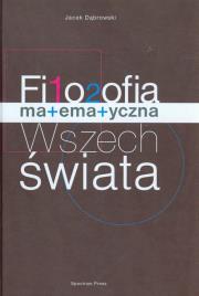 Filozofia matematyczna wszechświata. Autor: Dąbrowski Jacek. Dadada.pl Okładka książki Filozofia matematyczna wszechświata