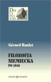 Filozofia Niemiecka po 1945 TW. Autor: Raulet Gerard. Dadada.pl Okładka książki Filozofia Niemiecka po 1945 TW