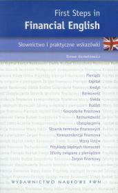 First Steps in Financial English. Autor: Kozierkiewicz Roman. Dadada.pl Okładka książki First Steps in Financial English