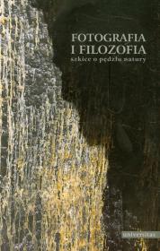 Okładka książki Fotografia i filozofia. Szkice o pędzlu natury