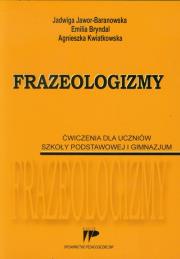 Okładka książki Frazeologizmy Ćwiczenia dla uczniów szkoły podstawowej i gimnazjum