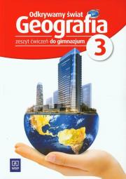 Okładka książki Geografia GIM Odkrywamy świat 3 ćw w.2013 WSIP