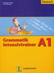 Grammatik Intensivtrainer A1. Autor: Lemcke Christiane, Rohrmann Lutz. Dadada.pl Okładka książki Grammatik Intensivtrainer A1