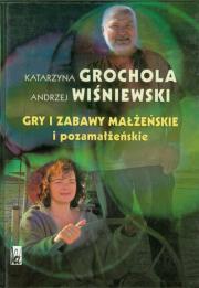 Gry i zabawy małżeńskie i pozamałżeńskie. Autor: Katarzyna Grochola. Dadada.pl Okładka książki Gry i zabawy małżeńskie i pozamałżeńskie