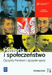 Historia i społeczeństwo LO Ojczysty Panteon... Autor: Markowicz Marcin, Olga Pytlińska-Markowicz, Agata Wyroda. Dadada.pl Okładka książki Historia i społeczeństwo LO Ojczysty Panteon..