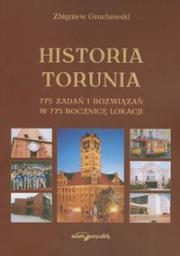 Historia Torunia. Autor: Grochowski Zbigniew. Dadada.pl Okładka książki Historia Torunia