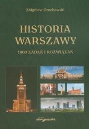 Historia Warszawy. Autor: Grochowski Zbigniew. Dadada.pl Okładka książki Historia Warszawy
