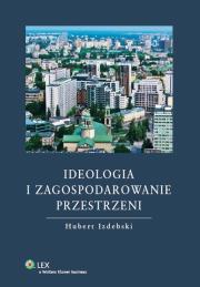 Okładka książki Ideologia i zagospodarowanie przestrzeni
