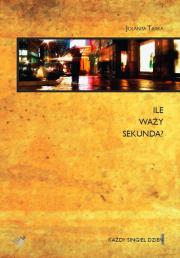 Okładka książki Ile waży sekunda?