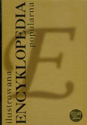 Okładka książki Ilustrowana encyklopedia popularna