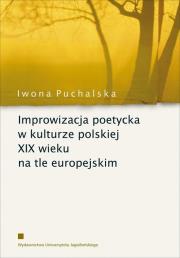 Okładka książki Improwizacja poetycka w kulturze polskiej XIX w.