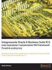 Integrowanie Oracle E-Business Suite R12 .... Autor: Penver Andy. Dadada.pl Okładka książki Integrowanie Oracle E-Business Suite R12 ...