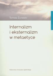 Okładka książki Internalizm i eksternalizm w metaetyce