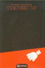 It's not about that. Autor: Piotr Nowacki, Sztybor Bartosz. Dadada.pl Okładka książki It's not about that