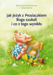 Okładka książki Jak Jeżyk z Prosiaczkiem Boga szukali...
