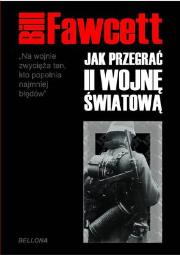 Okładka książki Jak przegrać II Wojnę Światową TW