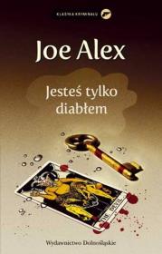 Jesteś tylko diabłem. Autor: Alex Joe. Dadada.pl Okładka książki Jesteś tylko diabłem