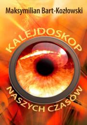 Okładka książki Kalejdoskop naszych czasów