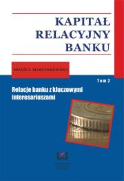 Kapitał relacyjny banku tom 2. Autor: Marcinkowska Monika. Dadada.pl Okładka książki Kapitał relacyjny banku tom 2