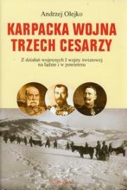 Karpacka wojna trzech cesarzy. Autor: Andrzej Olejko. Dadada.pl Okładka książki Karpacka wojna trzech cesarzy