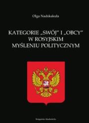 Okładka książki Kategorie swój i obcy w rosyjskim myśleniu politycznym
