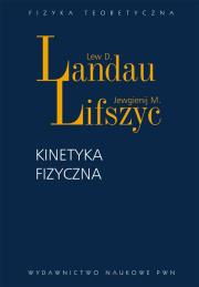 Kinetyka fizyczna. Autor: Lifszyc Jewgienij M., Pitajewski Lew P.. Dadada.pl Okładka książki Kinetyka fizyczna