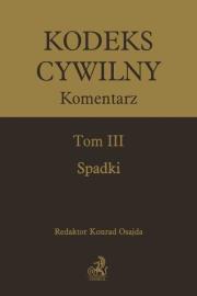 Opakowanie Kodeks cywilny. Komentarz. Tom III. Spadki