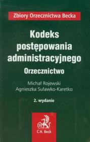 Kodeks postępowania administracyjnego Orzecznictwo. Autor: Rojewski Michał, Suławko-Karetko Agnieszka. Dadada.pl Okładka książki Kodeks postępowania administracyjnego Orzecznictwo