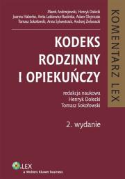 Kodeks rodzinny i opiekuńczy Komentarz. Autor: Henryk Dolecki (red.), Tomasz Sokołowski (red.). Dadada.pl Okładka książki Kodeks rodzinny i opiekuńczy Komentarz
