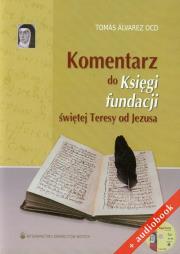 Okładka książki Komentarz do Księgi fundacji świętej Teresy od Jezusa + audiobook